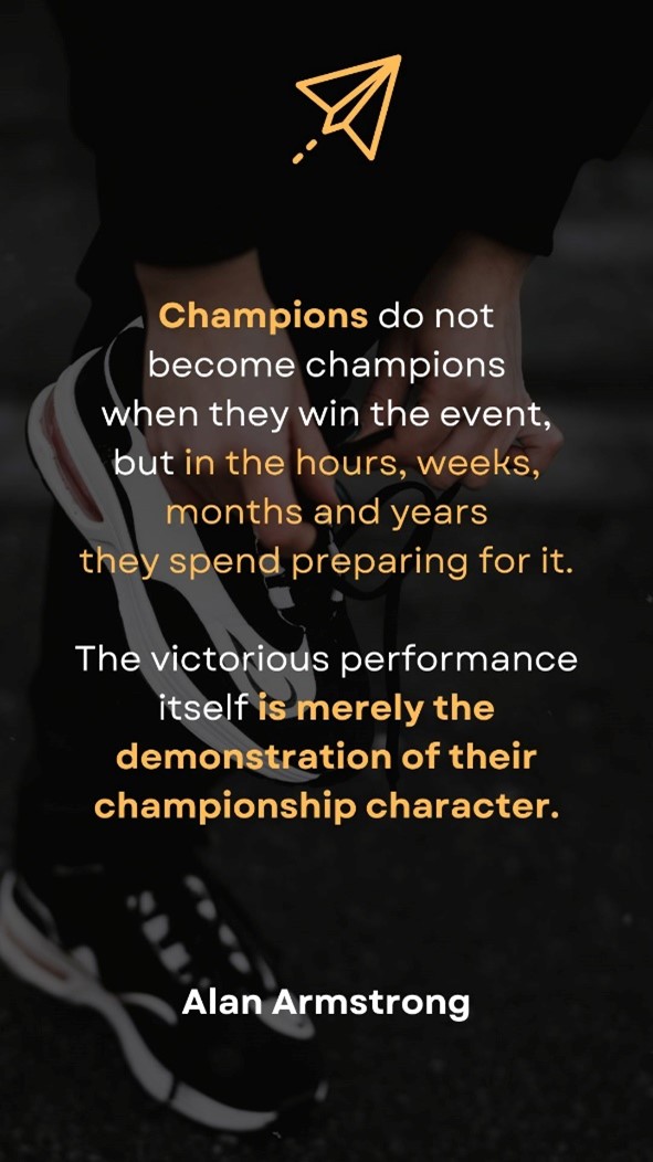 Alan Armstrong quote about Champions
